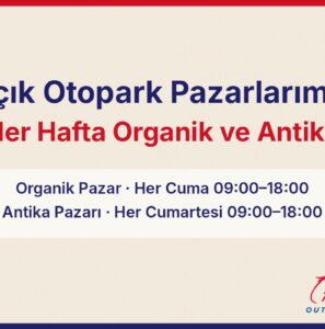 Organik Pazar her cuma, Antika Pazarı her cumartesi