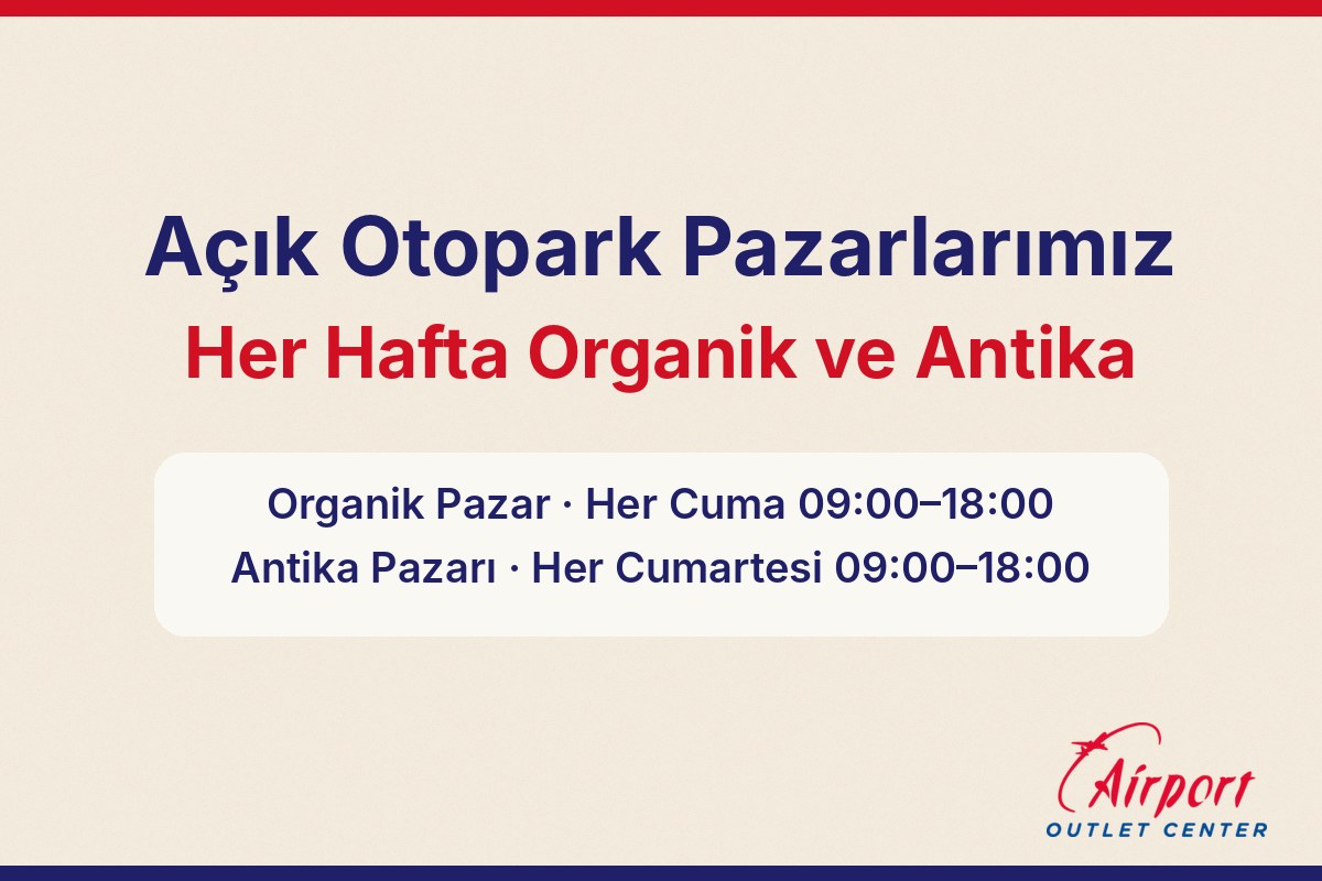 Organik Pazar her cuma, Antika Pazarı her cumartesi